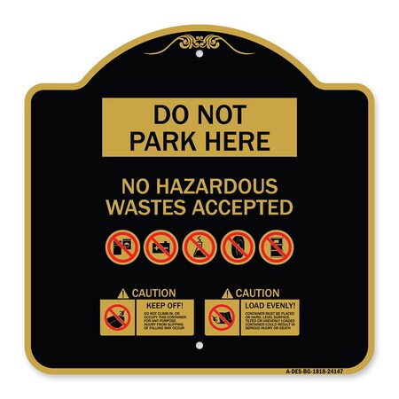 Signmission Do Not Park Here No Hazardous Waste Accepted, Black & Gold Aluminum Sign, 18" H, BG-1818-24147 A-DES-BG-1818-24147